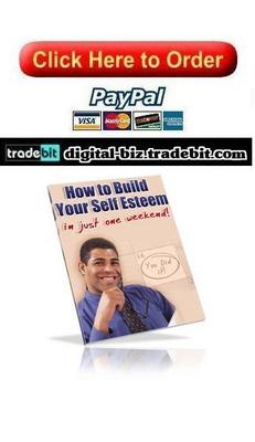 Product picture How To Build Your Self Esteem In Just One Weekend