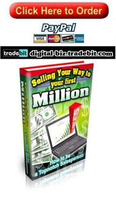 Product picture Selling Your Way To Your First Million